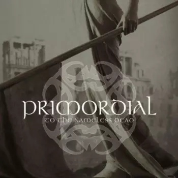 Primordial: To The Nameless Dead