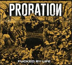 CD Probation: Fucked By Life DIGI