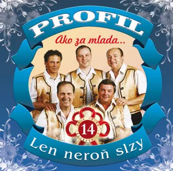 Profil: Ako Za Mlada ... Len Neroň Slzy 14