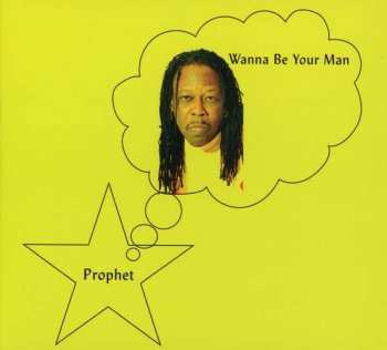 CD Prophet: Wanna Be Your Man