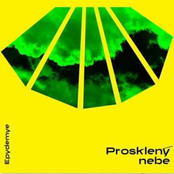Album Epydemye: Prosklený nebe