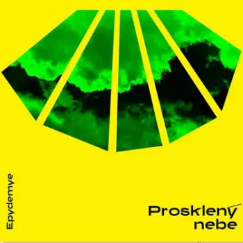 Epydemye: Prosklený nebe