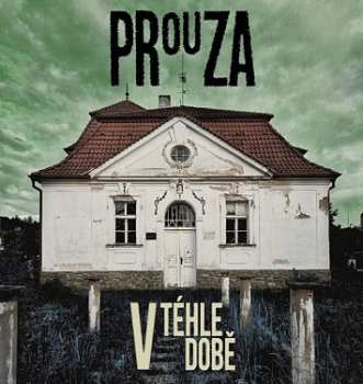 CD Prouza: V Téhle Době