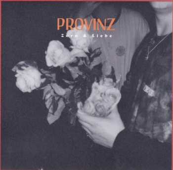 CD Provinz: Zorn & Liebe
