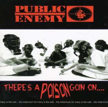 CD Public Enemy: There's A Poison Goin On....