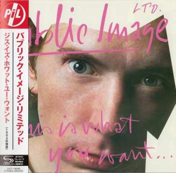 CD Public Image Limited: This Is What You Want...This Is What You Get