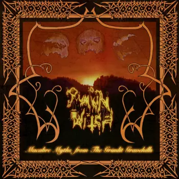Macabre Myths From The Grimlit Gravehills