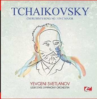 Album Pyotr Ilyich Tchaikovsky: Cherubim's Song No. 3 In C Major