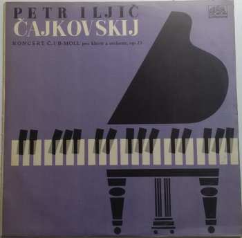 LP The Czech Philharmonic Orchestra: Koncert  Č. 1, B Moll Pro Klavír A Orchestr, Op. 23
