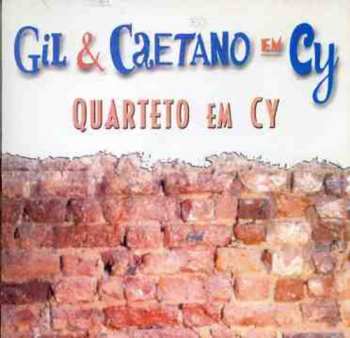 Album Quarteto Em Cy: Gil & Caetano Em Cy
