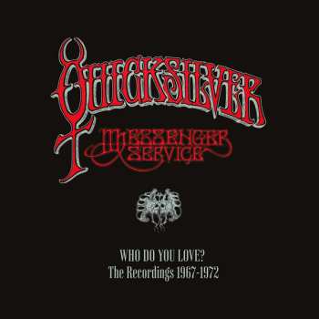 7CD/Coffret Quicksilver Messenger Service: Who Do You Love: The Recordings 1967-1972