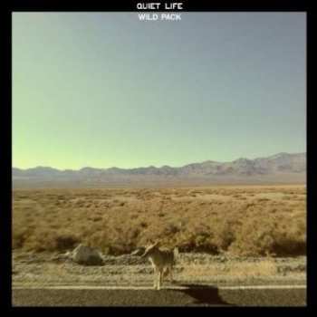 Album Quiet Life: Wild Pack