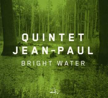 CD Quintet Jean Paul: Bright Water