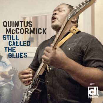 Album Quintus McCormick: Still Called The Blues