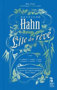 CD Reynaldo Hahn: L’Île Du Rêve LTD | NUM | DLX