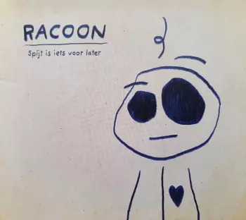Racoon: Spijt Is Iets Voor Later