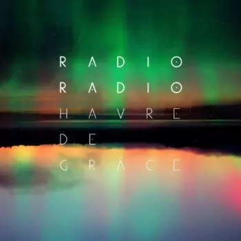 Radio Radio: Havre De Grâce