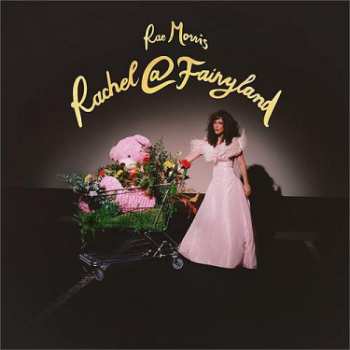 CD Rae Morris: Rachel@Fairyland