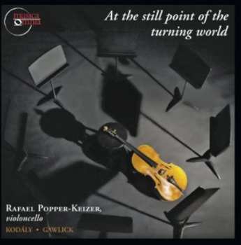 Album Zoltán Kodály: at The Still Point Of The Turning World
