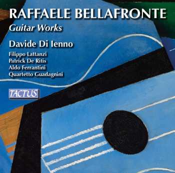 CD Raffaele Bellafronte: Guitar Works