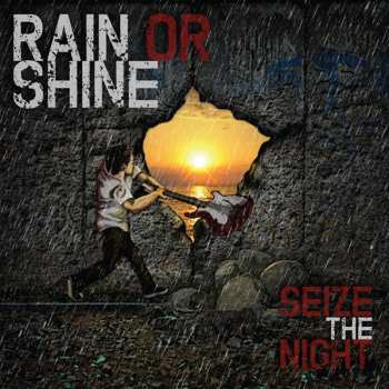 CD Rain Or Shine: Seize The Night