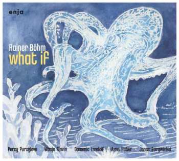 CD Rainer Böhm: What If