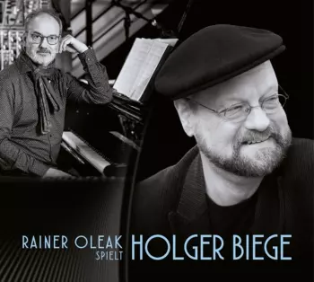 Rainer Oleak: Rainer Oleak Spielt Holger Biege