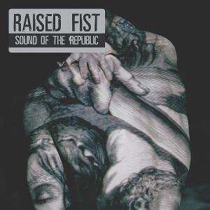 CD Raised Fist: Sound Of The Republic
