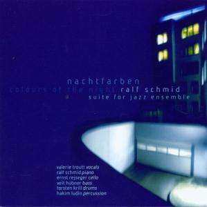 CD Ralf Schmid: Nachtfarben / Night Colours