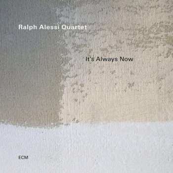 CD Ralph Alessi Quartet: It's Always Now