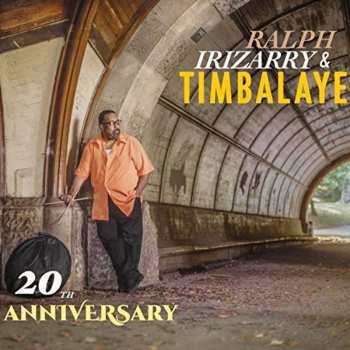 Album Ralph Irizarry & Timbalaye: 20th Anniversary
