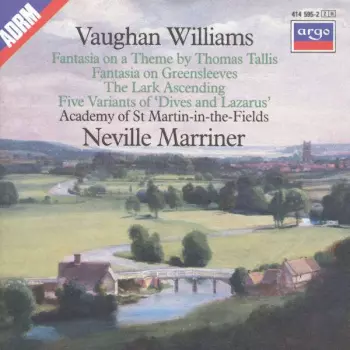 Ralph Vaughan Williams: Fantasia On A Theme By Thomas Tallis / The Lark Ascending / Five Variants Of Dives And Lazarus / Fantasia On Greensleeves (Vaughan Williams Concert)
