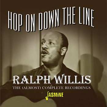 Album Ralph Willis: Hop On Down The Line - The (Almost) Complete Recordings