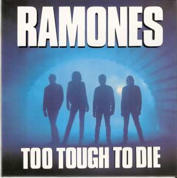 CD Ramones: Too Tough To Die = トゥー・タフ・トゥ・ダイ