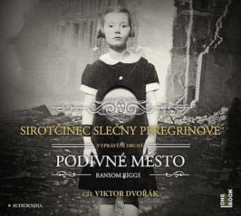 Album Ransom Riggs: Sirotčinec Slečny Peregrinové: Podivn