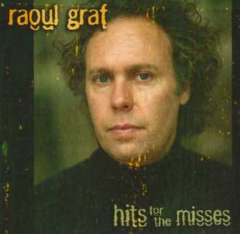 Album Raoul Graf: Hits For The Misses