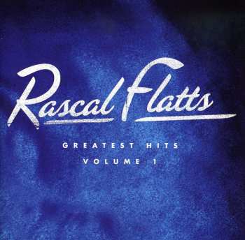 CD Rascal Flatts: Greatest Hits Volume 1