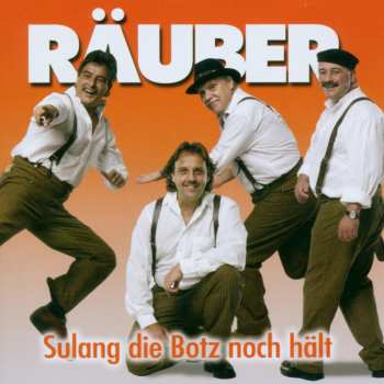 Album De Räuber: Sulang Die Botz Noch Hält
