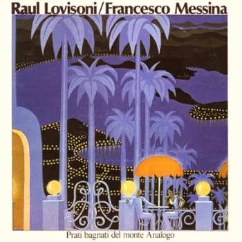 Album Raul Lovisoni: Prati Bagnati Del Monte Analogo