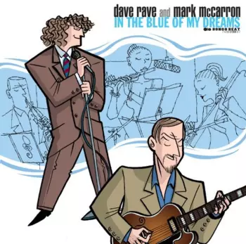 Rave,dave / Mccarron,mark: In The Blue Of My Dreams