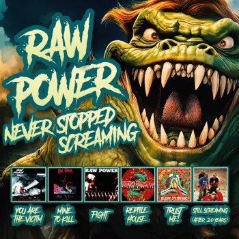Raw Power: Never Stopped Screaming
