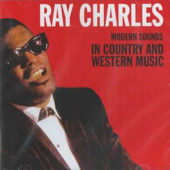 CD Ray Charles: Modern Sounds In Country And Western Music
