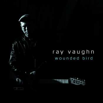 CD Ray Vaughn: Wounded Bird