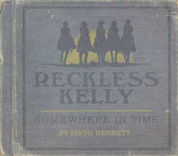 CD Reckless Kelly: Somewhere In Time