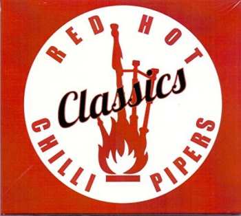 Album Red Hot Chilli Pipers: Classics