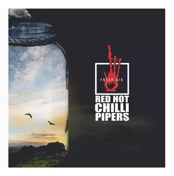 Red Hot Chilli Pipers: Fresh Air