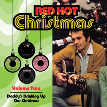 Red Hot Christmas 2: Daddy's Drinking Up / Various: Red Hot Christmas 2: Daddy's Drinking Up