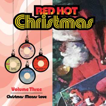 Album Red Hot Christmas 3: Christmas Means Love / Var: Red Hot Christmas 3: Christmas Means Love / Var