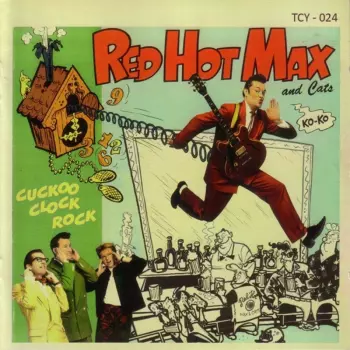Red Hot Max & Cats: Cuckoo Clock Rock