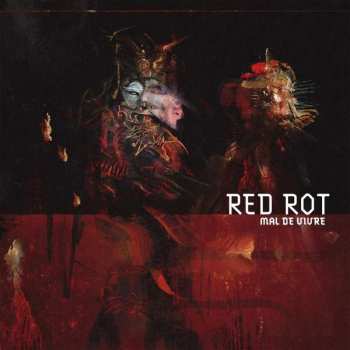 LP Red Rot: Mal De Vivre LTD